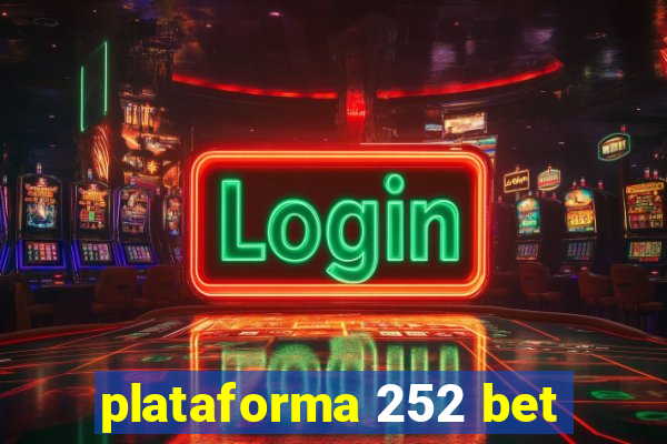 plataforma 252 bet